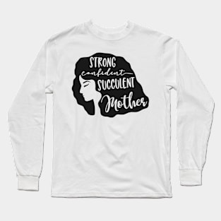 Strong Confident Successful Mother Long Sleeve T-Shirt